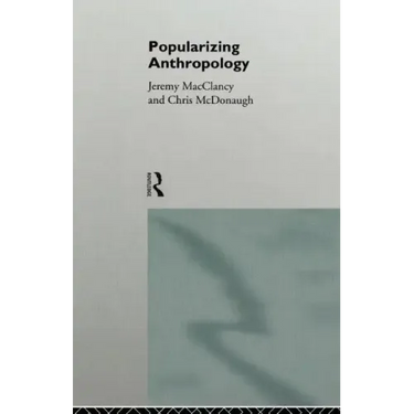 Popularizing Anthropology