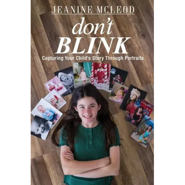 Don't Blink: Capturing Your Child's Story Through Portraits