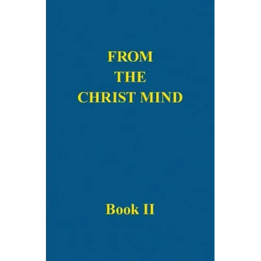 From the Christ Mind, Book II