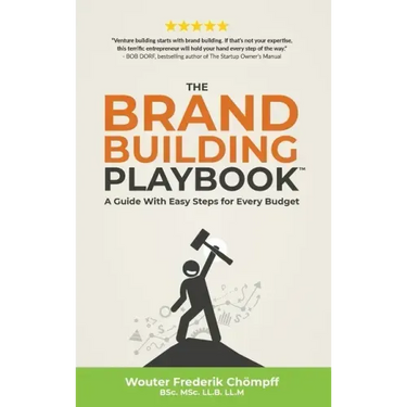 The Brand Building Playbook: A Guide With Easy Steps for Every Budget