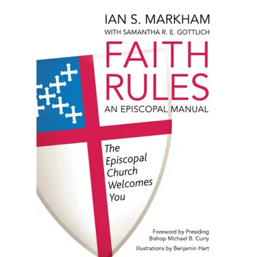 Faith Rules: An Episcopal Manual