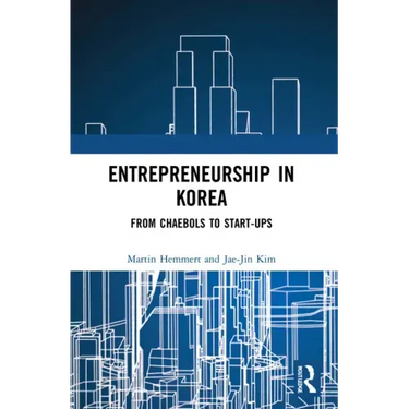 Entrepreneurship in Korea: From Chaebols to Start-ups