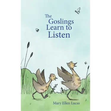 The Goslings Learn to Listen