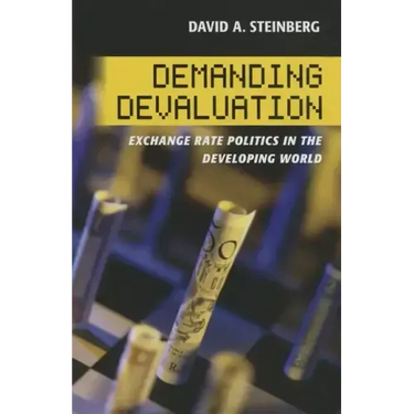 Demanding Devaluation: Exchange Rate Politics in the Developing World