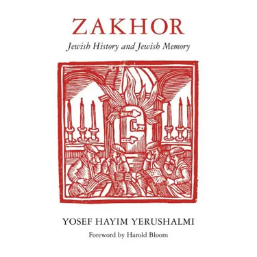 Zakhor: Jewish History and Jewish Memory