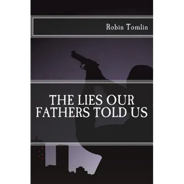 The Lies our Fathers Told Us