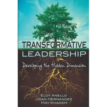 Transformative Leadership: Developing the Hidden Dimension