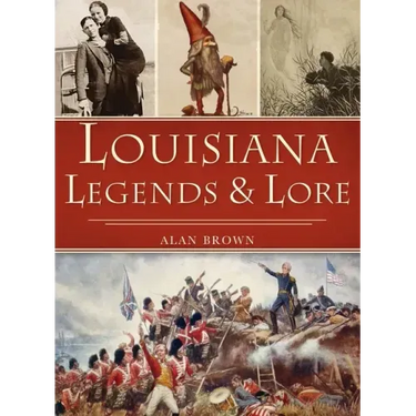 Louisiana Legends and Lore