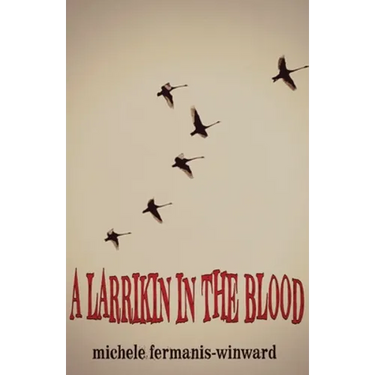 A Larrikin in the Blood