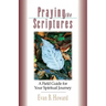 Praying the Scriptures: A Field Guide for Your Spiritual Journey