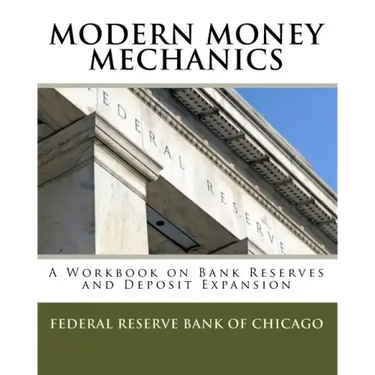 Modern Money Mechanics: A Workbook On Bank Reserves And Deposit Expansion