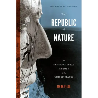 The Republic of Nature: An Environmental History of the United States