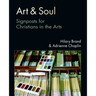 Art & Soul: Signposts for Christians in the Arts