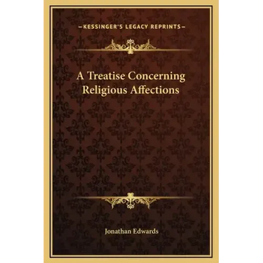 A Treatise Concerning Religious Affections
