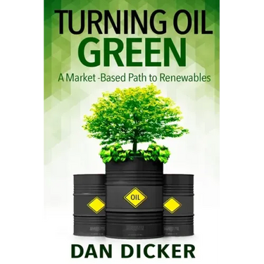 Turning Oil Green: A Market-Based Path to Renewables