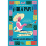 Hola Papi: How to Come Out in a Walmart Parking Lot and Other Life Lessons