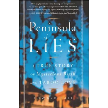 Peninsula of Lies: A True Story of Mysterious Birth and Taboo Love