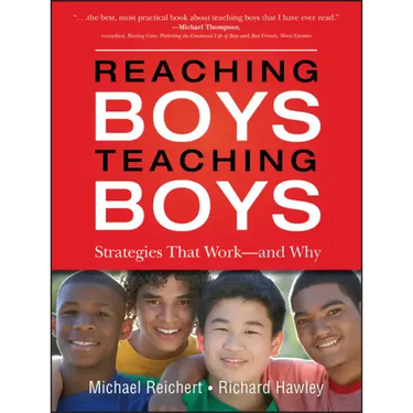 Reaching Boys, Teaching Boys: Strategies That Work--And Why