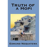 Truth of a Hopi: Stories Relating to the Origin, Myths and Clan Histories of the Hopi