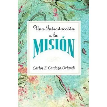 Una Introducción a la Misión Aeth: An Introduction to Missions Spanish