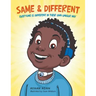 Same & Different: Everyone Is Different in Their Own Unique Way