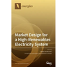 Market Design for a High-Renewables Electricity System