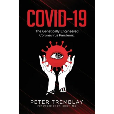 Covid-19: The Genetically Engineered Pandemic