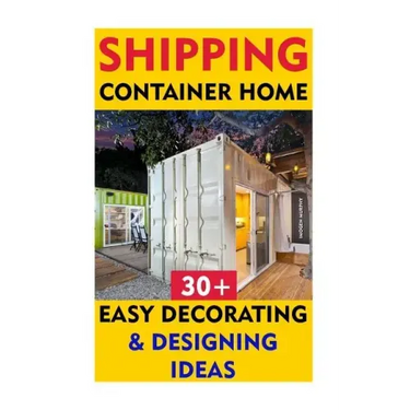 Shipping Container Home: 30+ Easy Decorating & Designing Ideas