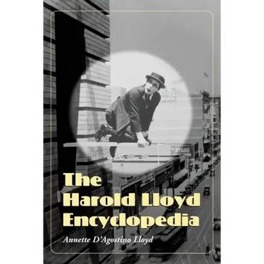 The Harold Lloyd Encyclopedia