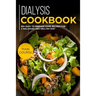 Dialysis Cookbook: MAIN COURSE - 60+ Easy to prepare at home recipes for a balanced and healthy diet