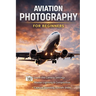 Aviation Photography for Beginners