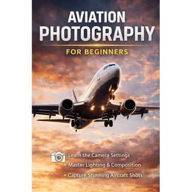 Aviation Photography for Beginners