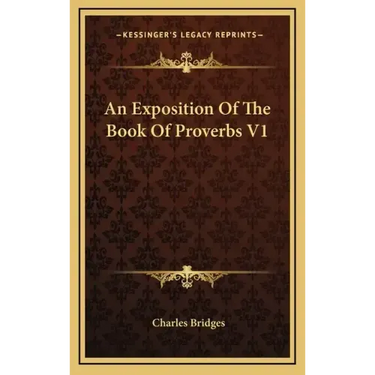 An Exposition of the Book of Proverbs V1