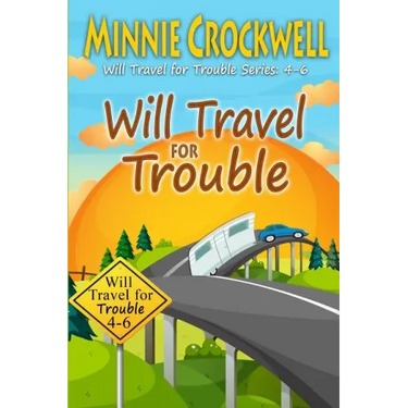 Will Travel for Trouble Series: Books 4-6