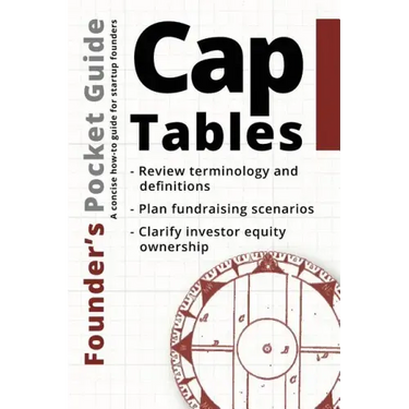 Founder's Pocket Guide: Cap Tables