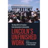 Lincoln's Unfinished Work: The New Birth of Freedom from Generation to Generation