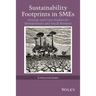 Sustainability Footprints in SMEs: Strategy and Case Studies for Entrepreneurs and Small Business