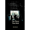 The Places That Hold