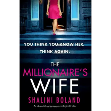 The Millionaire's Wife: An absolutely gripping psychological thriller