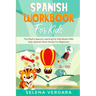 Spanish Workbook For Kids: The Playful Spanish Learning For Kids Books With Easy Spanish Short Stories For Beginners