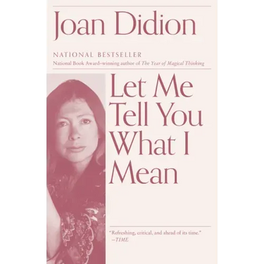 Let Me Tell You What I Mean: An Essay Collection