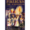 Fireburn the Screenplay: A Story of Passion Ignited, Based on the History of St. Croix