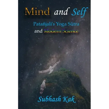 Mind and Self: Patanjali's Yoga Sutra and Modern Science