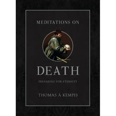 Meditations on Death: Preparing for Eternity