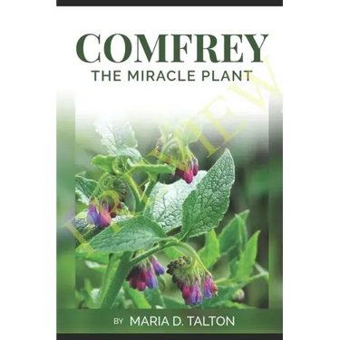 Comfrey: The Miracle Plant