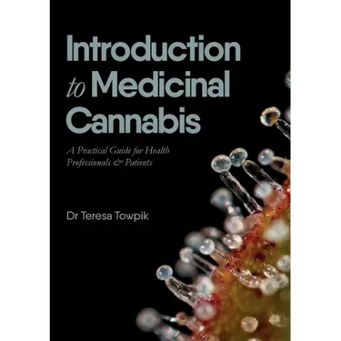 Introduction to Medicinal Cannabis: A Practical Guide for Health Professionals and Patients