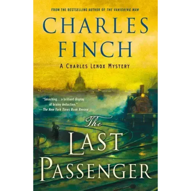 The Last Passenger: A Charles Lenox Mystery