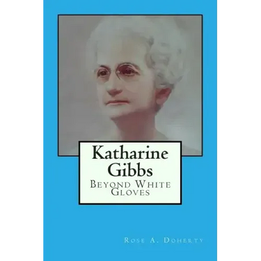 Katharine Gibbs: Beyond White Gloves