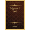 The Language Of Flowers (1834)