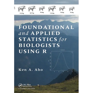 Foundational and Applied Statistics for Biologists Using R